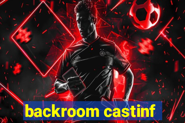 backroom castinf