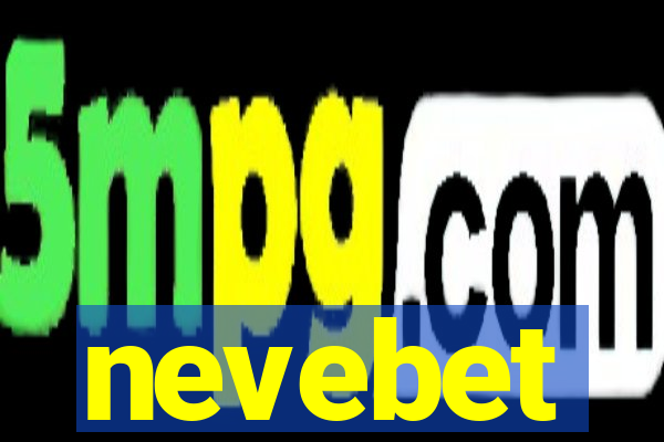 nevebet