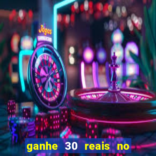 ganhe 30 reais no cadastro tigre