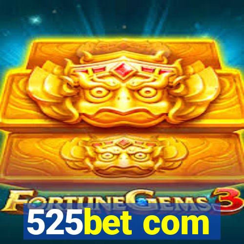 525bet com