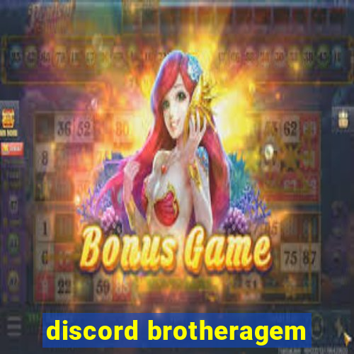 discord brotheragem