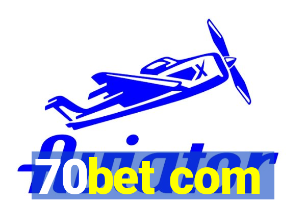 70bet com