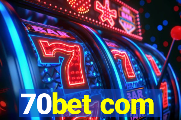 70bet com