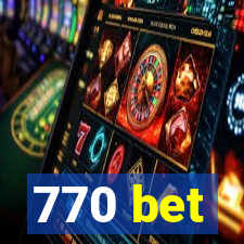 770 bet