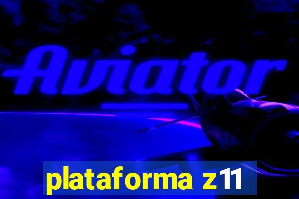 plataforma z11