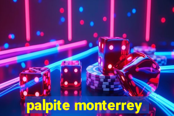 palpite monterrey