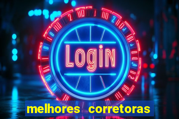 melhores corretoras de investimentos