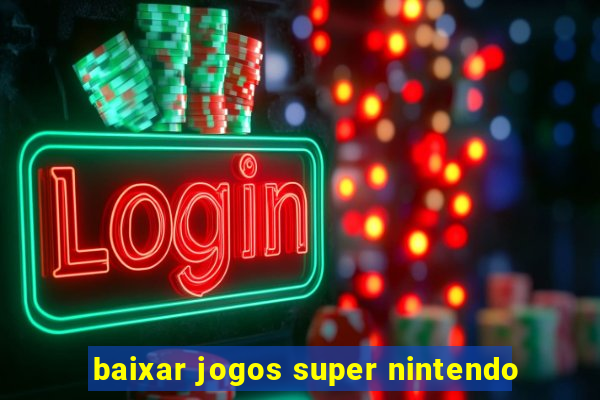 baixar jogos super nintendo