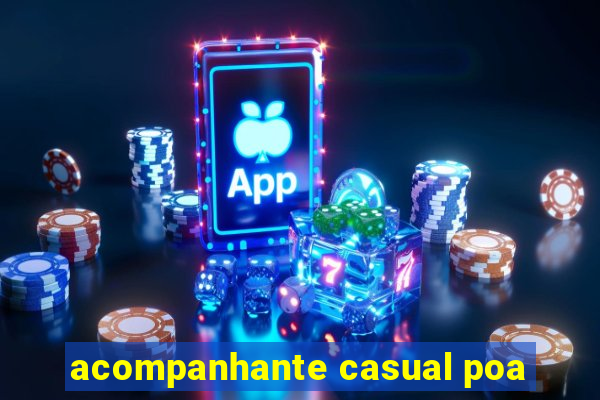 acompanhante casual poa