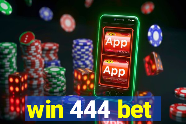win 444 bet