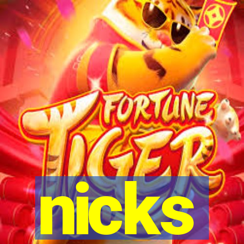 nicks
