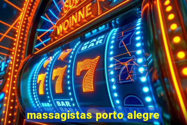 massagistas porto alegre