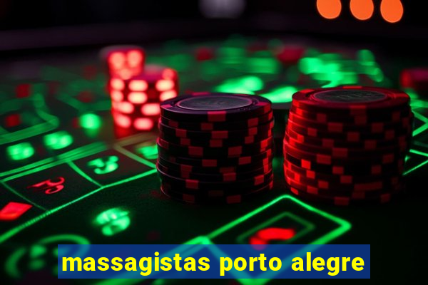 massagistas porto alegre