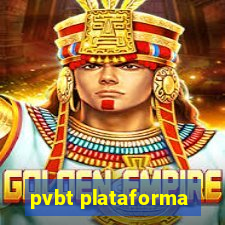 pvbt plataforma