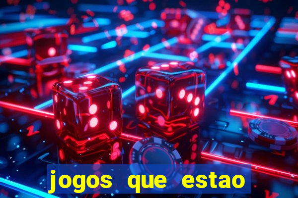 jogos que estao pagando hoje