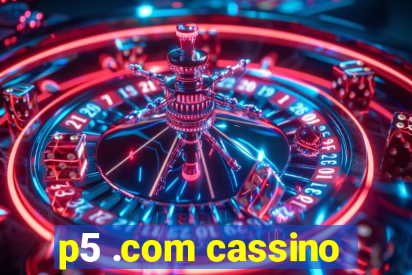 p5 .com cassino