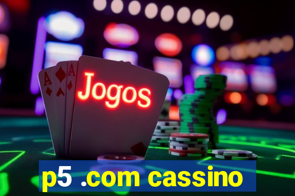 p5 .com cassino