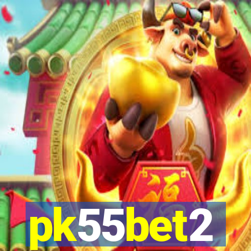 pk55bet2