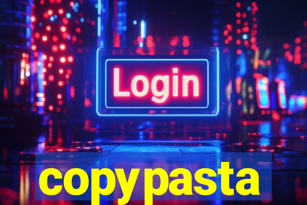 copypasta