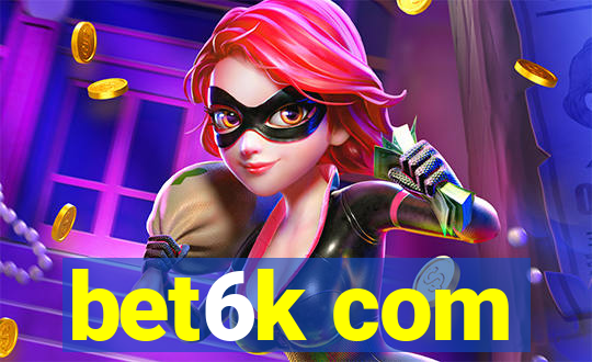 bet6k com
