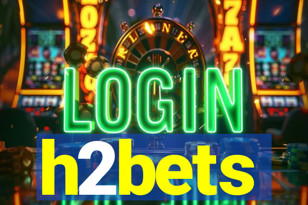 h2bets
