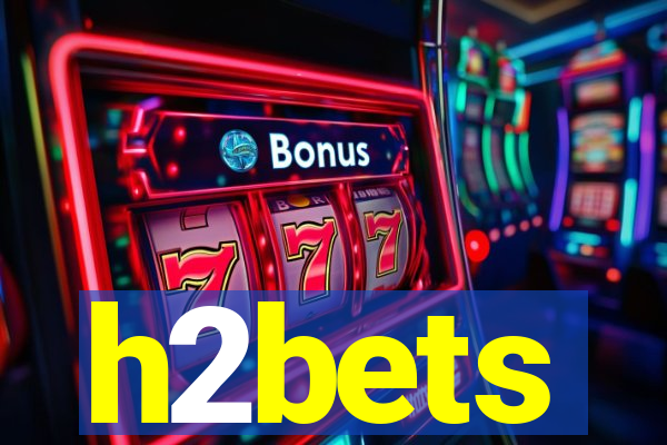 h2bets