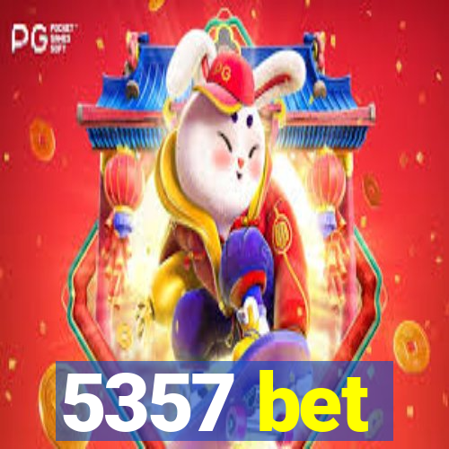 5357 bet