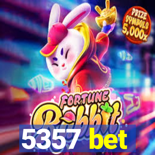 5357 bet