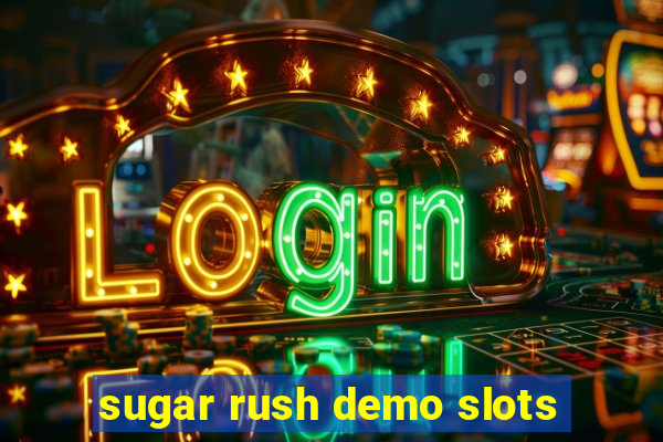 sugar rush demo slots