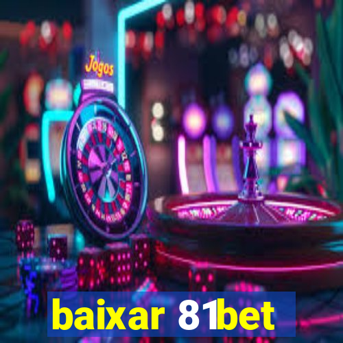 baixar 81bet