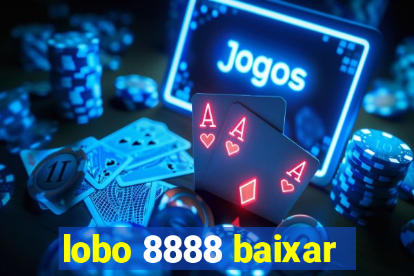 lobo 8888 baixar