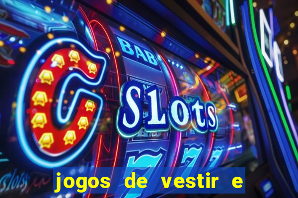 jogos de vestir e maquiar 360
