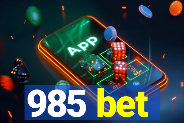 985 bet