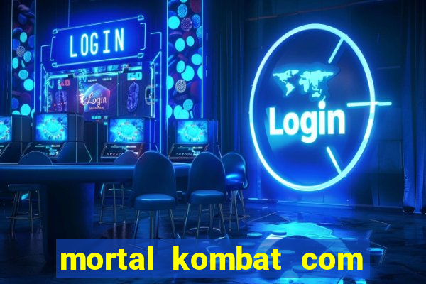 mortal kombat com dinheiro infinito