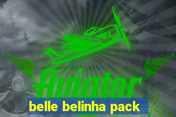 belle belinha pack