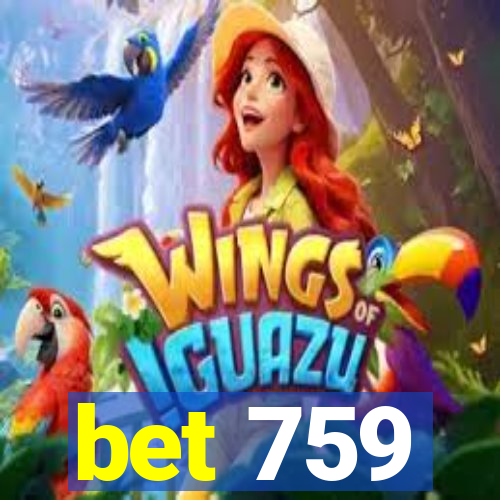bet 759