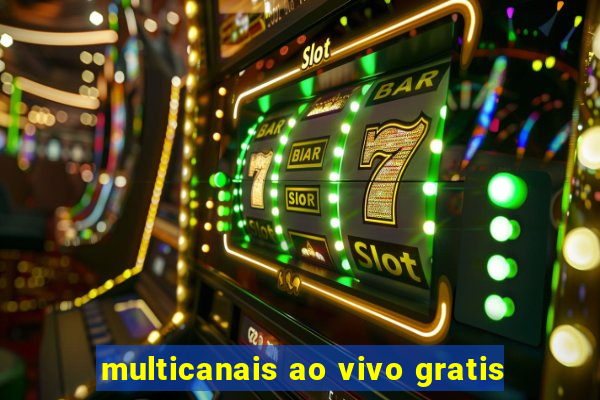 multicanais ao vivo gratis