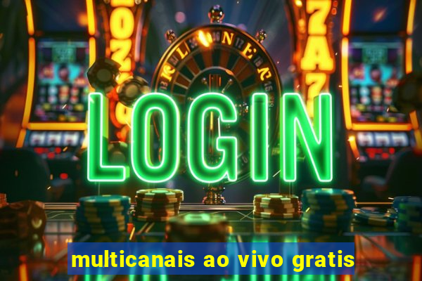 multicanais ao vivo gratis