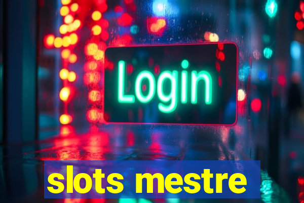 slots mestre