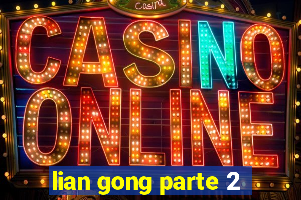 lian gong parte 2