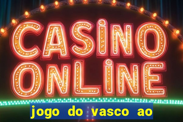 jogo do vasco ao vivo em hd