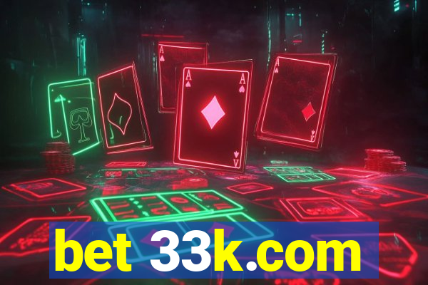 bet 33k.com