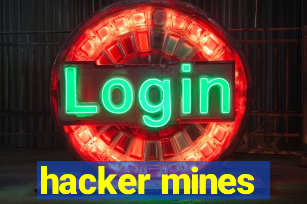 hacker mines
