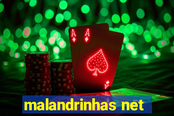 malandrinhas net