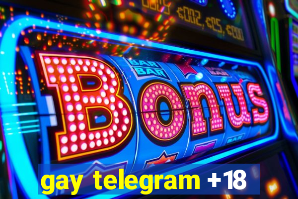 gay telegram +18