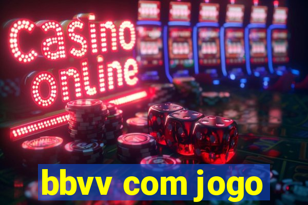 bbvv com jogo