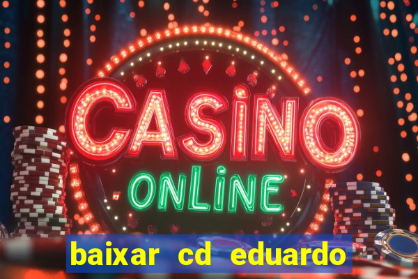 baixar cd eduardo costa 2023