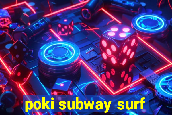 poki subway surf