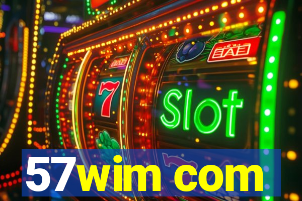 57wim com
