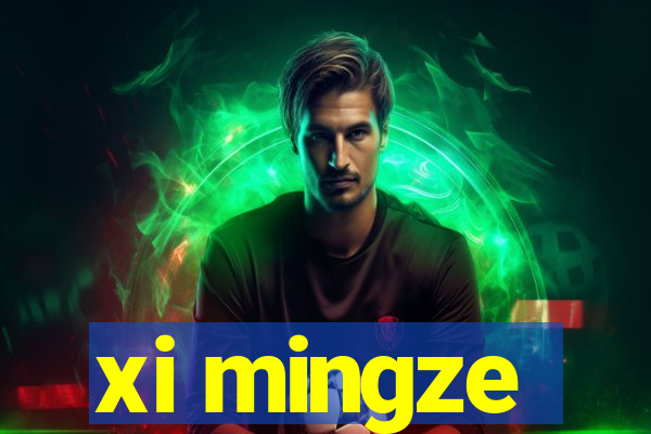 xi mingze